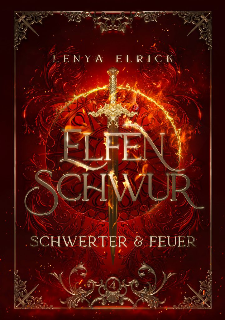 Elfenschwur 4 Schwerter & Feuer - Fantasy Liebesroman - von Lenya Elrick